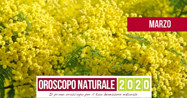 Oroscopo Naturale Marzo 2020