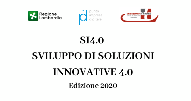 SI4.0 - SVILUPPO DI SOLUZIONI INNOVATIVE 4.0” ed. 2020